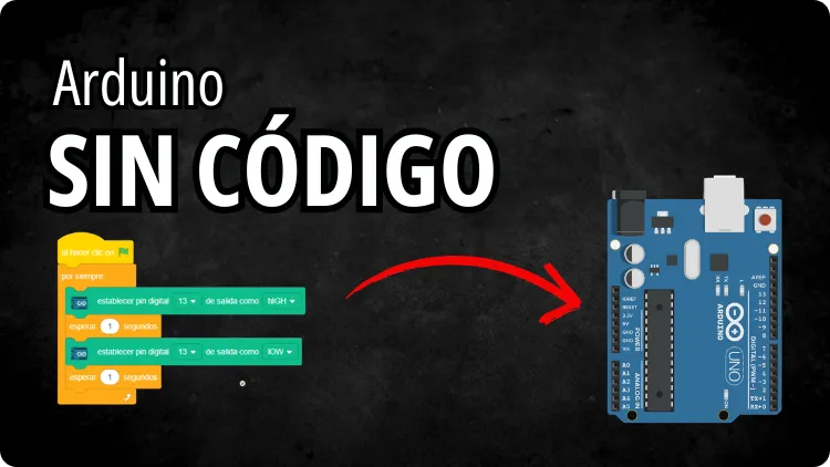 Programación por bloques con Arduino usando PictoBlox para crear tu primer programa