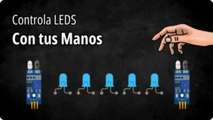 Control de LEDs con sensores infrarrojos y Arduino sin contacto usando la mano