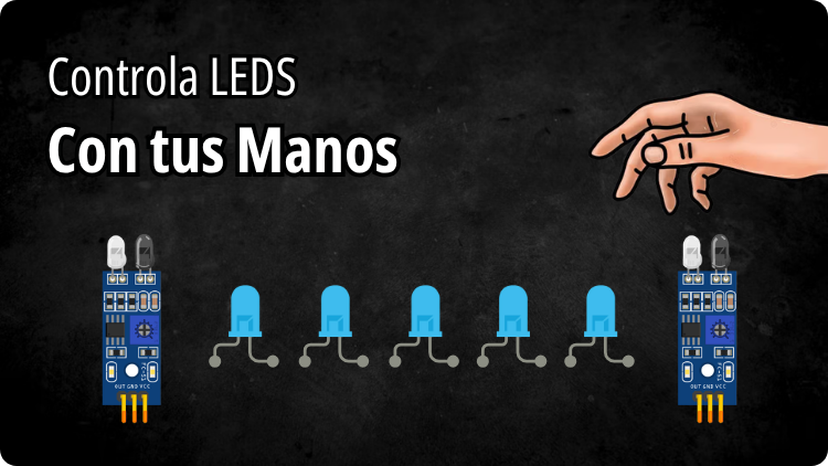 Control de LEDs con sensores infrarrojos y Arduino sin contacto usando la mano