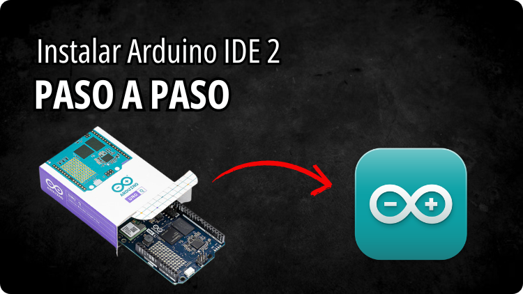 Tutorial para descargar e instalar Arduino IDE 2 paso a paso en computadora para principiantes en robótica y programación